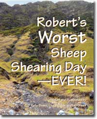 Robert's Worst Sheep Sheaaring Day EVER